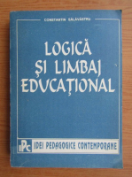 Constantin Salavastru - Logica si limbaj educational