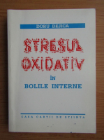 Doru Dejica - Stresul oxidativ in bolile interne