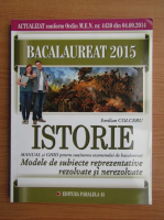 Emilian Colceru - Istorie. Bacalaureat 2015