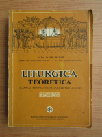 Ghenadie Nitoiu - Liturgica teoretica, manual pentru seminariile teologice
