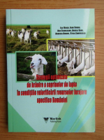 Ilie Voicu - Strategii optimizate de hranire a caprinelor de lapte in conditiile valorificarii resurselor furajere specifice Romaniei