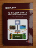 Ioan Pop - Tehnologia graului