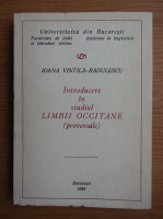 Ioana Vintila Radulescu - Introducere in studiul limbii occitane