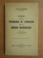 Jacques Hadamard - Essai sur la psychologie de l'invention dans le domaine mathematique