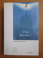 Lidia Popita Stoicescu - Vino, Doamne