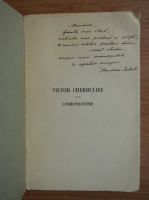 Mariana Istrate - Victor Cherbuliez et le cosmopolitisme (cu autograful autoarei, 1937)