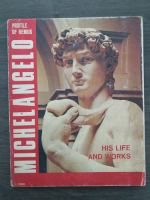Michelangelo. His life and works