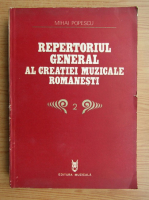Mihai Popescu - Repertoriul general al creatiei muzicale romanesti (volumul 2)