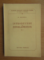 N. Iosipescu - Introducere in fotoelasticitate (volumul 1)