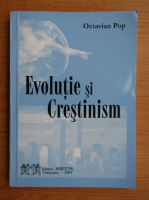 Octavian Pop - Evolutie si crestinism