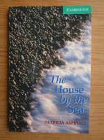 Anticariat: Patricia Aspinall - The house by the sea