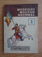Revista Muzeului Militar National , nr. 1, 1991