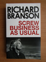 Richard Branson - Screw business as usual