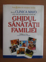 Anticariat: Scott C. Litin - Clinica Mayo. Ghidul sanatatii familiei