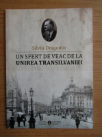 Silviu Dragomir - Un sfert de veac de la Unirea Transilvaniei