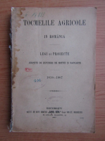 Tocmelile agricole in Romania. Legi si proiecte (1907)
