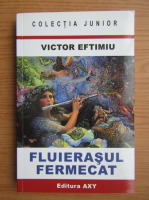 Anticariat: Victor Eftimiu - Fluierasul fermecat