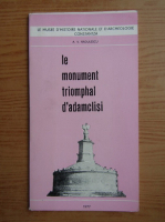 A. V. Radulescu - Le monument triomphal d'adamclisi