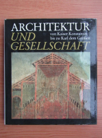 Alberto Schwarz - Architektur und Gesellschaft, von Kaiser Konstantin bis zu Karl dem Grossen