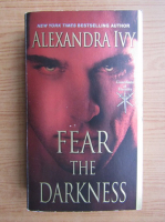 Alexandra Ivy - Fear the darkness
