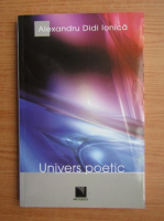 Anticariat: Alexandru Didi Ionica - Univers poetic