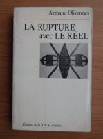 Armand Olivennes - La rutpure avec le reel