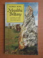 Aubrey Burl - Megalithic Brittanya