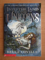 Bruce Coville - Into the land of the unicorns