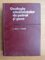 C. Beca - Geologia zacamintelor de petrol si gaze