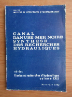 Canal Danube-Mer Noire sunthese des recherches hydrauliques