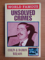 Colin Wilson - Wolrd famous unsolved crimes