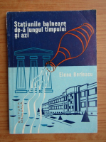 Elena Berlescu - Statiunile balneare de-a lungul timpului si azi