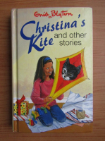 Enid Blyton - Christina's Kite and other stories