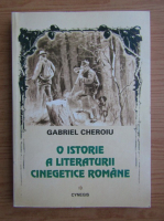 Gabriel Cheroiu - O istorie a literaturii cinegetice romane (volumul 1)