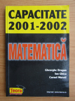 Gheorghe Drugan - Matematica. Capacitate 2001-2002
