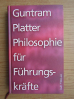 Guntram Platter - Philosophie fur Fuhrungskrafte