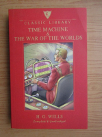 Herbert George Wells - Time machine. The war of the worlds