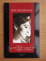 Ion Moldovan - Ingerul de pe umarul meu. Daniela Vladescu