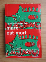 Jean Marie Benoist - Marx est mort