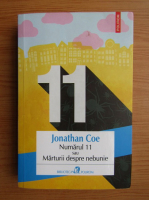Jonathan Coe - Numarul 11 sau Marturii despre nebunie
