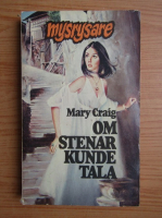 Mary Craig - Om Stenar Kunde Tala