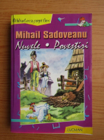 Mihail Sadoveanu - Nuvele, povestiri