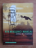 Anticariat: N. N. Mikluho-Maklai - Jurnal de calatorie 1870-1872, volumul 1