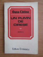 Oana Catina - Un pumn de cirese