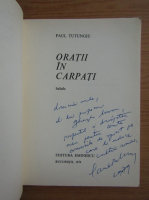 Paul Tutungiu - Oratii in Carpati (cu autograful autorului)
