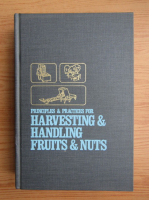 Principles and Practices for harvesting and handling fruits and nuts