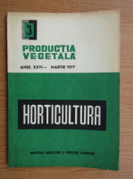 Productia vegetala. Horticultura, anul XXVI, nr. 3, marite 1977