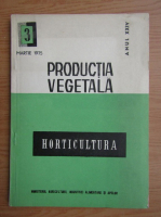 Revista Horticultura, anul XXIV, nr. 3, martie 1975