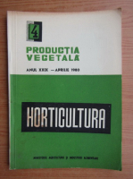 Revista Horticultura, anul XXIX, nr. 4, aprilie 1980