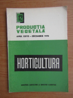 Revista Horticultura, anul XXVII, nr. 12, decembrie 1978